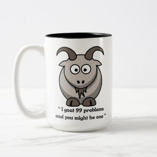 Ziege-Tasse - ''Ich habe 99 Probleme und du könnte Zweifarbige Tasse