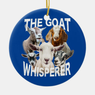 Ziege über die Ziege Whisperer Funny Goats Keramik Ornament