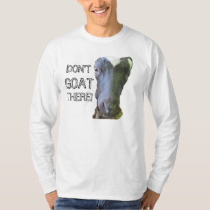 Ziege "ZIEHT NICHT DORT" Mens Langschläfer T - Shi T-Shirt