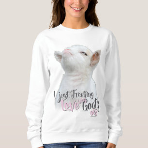 ZIEGELLOVER   Ich friere einfach LIEBE Babyziegen  Sweatshirt