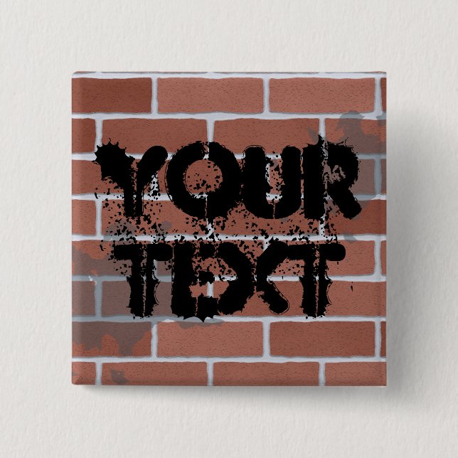Ziegelmauer, IHRER TEXT Button (Vorderseite)