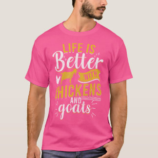 Ziegen Das Leben von Hühnern ist besser Funny Baue T-Shirt