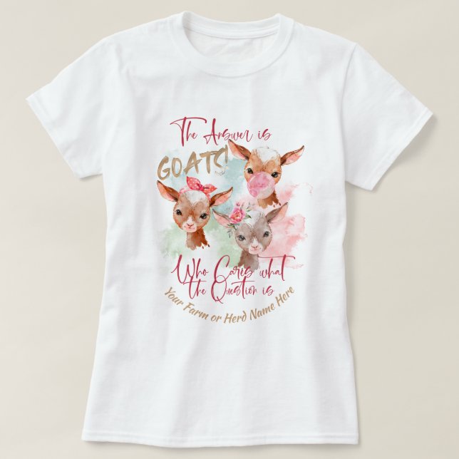 ZIEGEN | Die Antwort lautet: Ziegen T-Shirt (Design vorne)