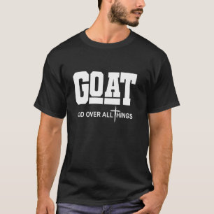 Ziegen Gott Über Alle Dinge Lustig Wortwitz Jesus T-Shirt