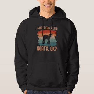 Ziegen ich mag einfach wirklich Ziegen Ok Hoodie