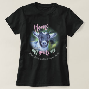ZIEGEN   Zuhause der Pygmäen-Ziege ist, wo meine Z T-Shirt