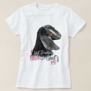 ZIEGENLIEBE I just Freaking LIEBE Babyziegen OK T-Shirt
