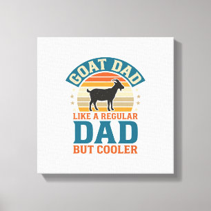 Ziegenvater wie ein normaler Vater, aber cooler Vi Leinwanddruck