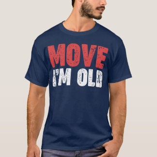 Zieh Um Meine Alten Senioren Bürger Geriatrischen T-Shirt