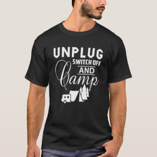 Ziehen Sie den Stecker aus, und Camp-Camping im Fr T-Shirt