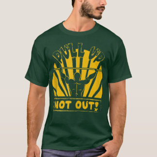 Ziehen Sie die Bodybuilding nicht heraus, Powertli T-Shirt