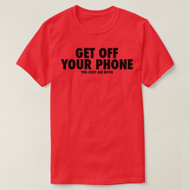 ZIEHEN SIE IHR TELEFON AB T-Shirt (Design vorne)