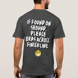 Ziehen Sie mich über die Ziellinie der Marathons,  T-Shirt