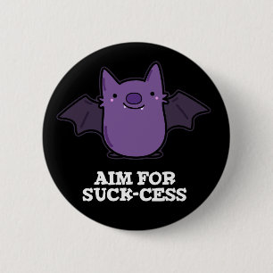 Ziel für Sind zum Kotzen-Cess-Funny Positive Bat P Button