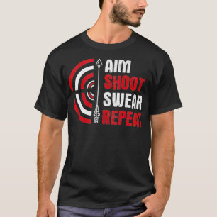 Ziel Schieß Schwöre Wiederhole Bogenschießen T-Shirt