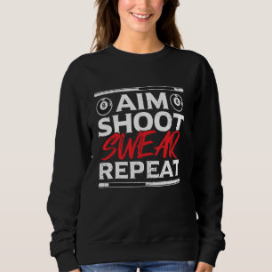 Ziel Schieße Schwöre Wiederhole Billard Spaß Sweatshirt