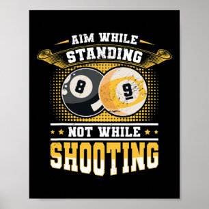 Ziel während Stehend nicht während Billard Pool Poster