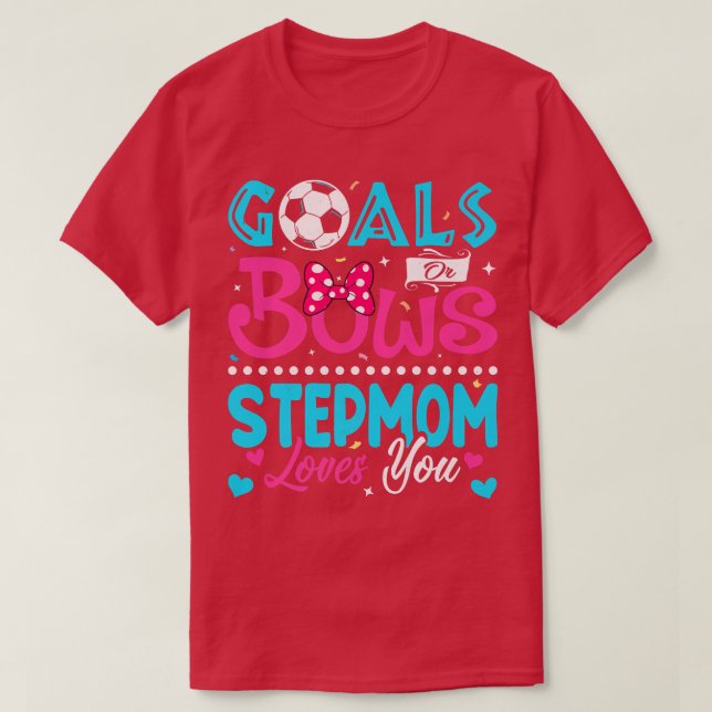 Ziele oder Bows Funny StepmutterLieben, die Sie Ge T-Shirt (Design vorne)