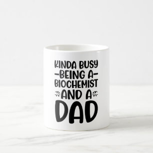 Ziemlich beschäftigt als Biochemiker und Vater Kaffeetasse
