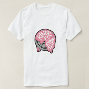 Ziemlich Fit, Ziemlich Fett – Stärke und Balance a T-Shirt