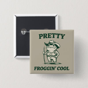 Ziemlich Froggin Cooler Frosch Kröten Meme Liebhab Button
