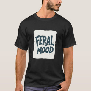 Ziemlich wilde Stimmung Rede T-Shirt