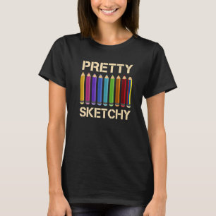 Ziemlich zweifelhafte Bleistifte Farbige Künstle T-Shirt