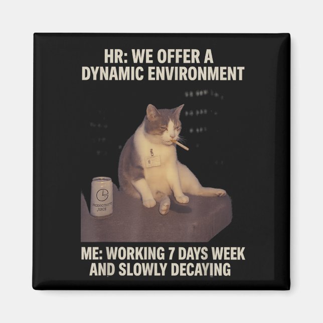 Zigarettenkitte Sonnenrauchkatze Meme Work-Life Magnet (Vorne)