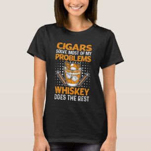 Zigarren lösen die meisten meiner Probleme Whiskey T-Shirt