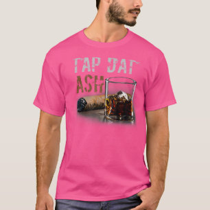 Zigarren Müssen Die Asche Antippen Zigarre Und Rau T-Shirt