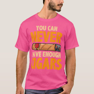 Zigarren Nie Genug Zigarre T-Shirt