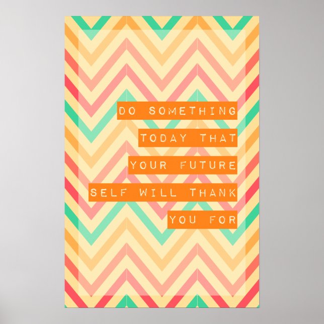Zigzag pattern Motivational Poster (Vorne)