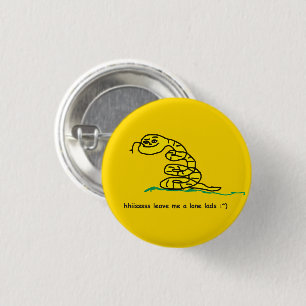 Ziiiiiisch Lasst Mich In Ruhe Jungs Gadsden-Parodi Button