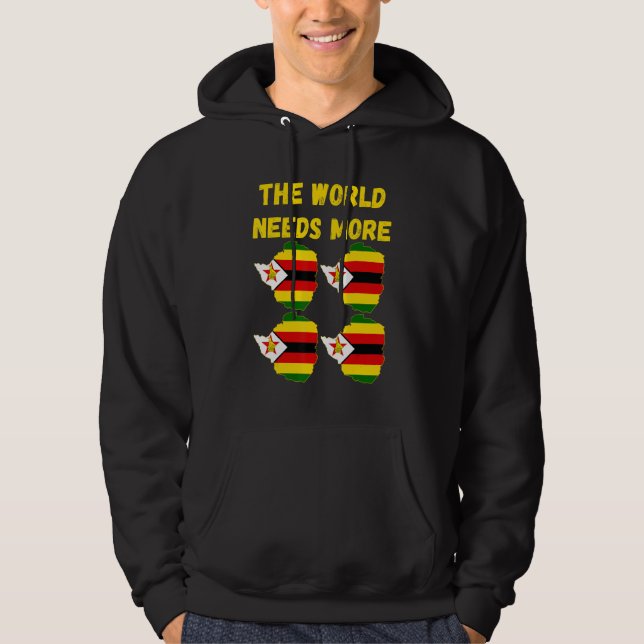 Zimbabwean People And Fans The World Needs More Zi Hoodie (Vorderseite)