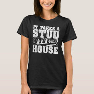 Zimmermannsarbeit zum Bau eines Hauswaldträgers be T-Shirt