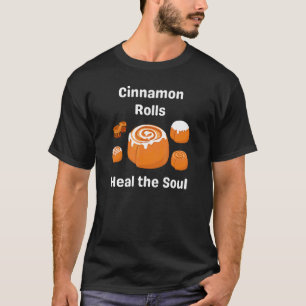 Zimtschnecken heilen die Seele Foodie Brunch-Gebäc T-Shirt