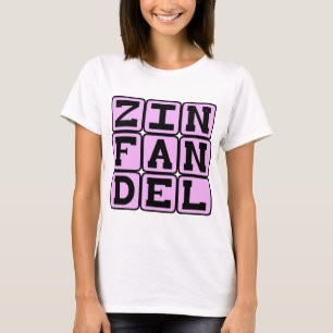 Zinfandel, eine Art Weißwein T-Shirt