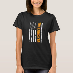Zinn Knocker Sheet Metal Worker American Vertical T-Shirt