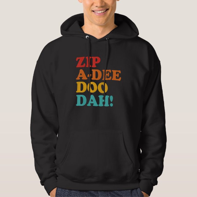 Zip A-Dee Doo Dah Apparel Hoodie (Vorderseite)