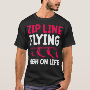 Zip-Line hoch auf Leben TShirt 1