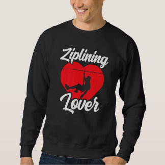 Ziplining Hobby Sports Zipline Redewendungen Sweatshirt