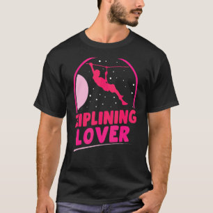 Ziplining Sports Zipline Redewendungen Hobby T-Shirt