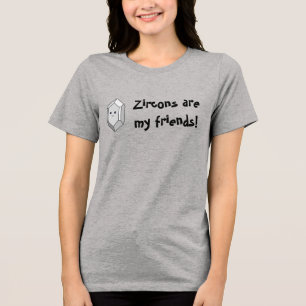 Zirkons sind meine Freunde! (Hell) Tri-Blend Shirt