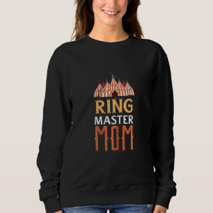 Zirkusdirektorin Mutter Karneval Party Zirkus Sweatshirt