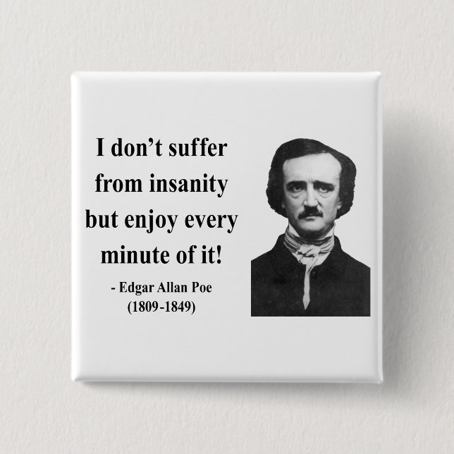 Zitat 6b Edgar Allen Poe Button (Vorderseite)
