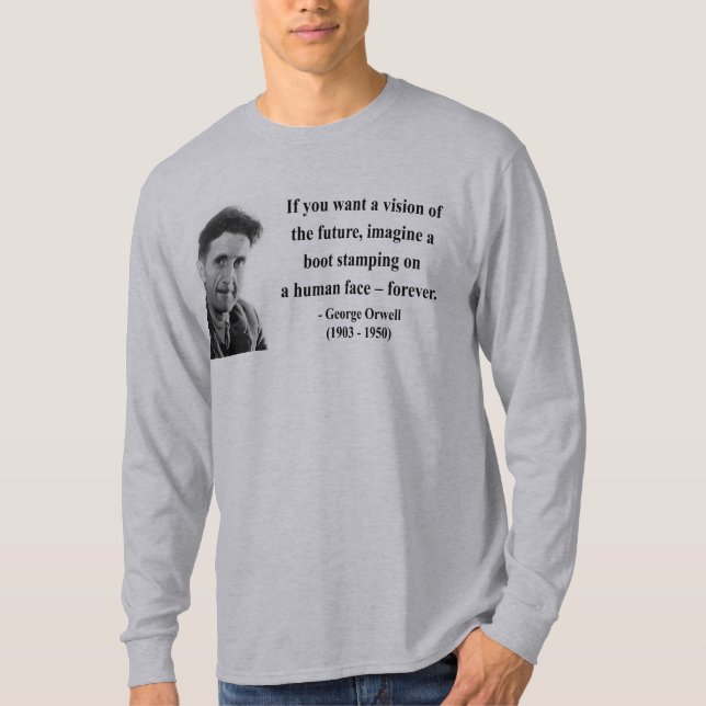 Zitat 9b Georges Orwell T-Shirt (Vorderseite)