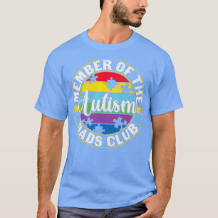 Zitat Autismus Mitglied des Autismus Vaters Club T-Shirt