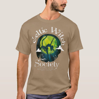 Zitat der Keltischen Hexengesellschaft seit 300 un T-Shirt