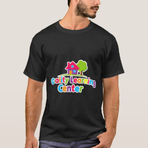 Zitat der Quality Learning Center School T-Shirt
