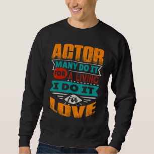 Zitat der Schauspielerin Ich bin Echokardiograf fü Sweatshirt